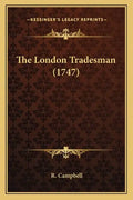 The London Tradesman (1747) - Paperback