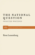 The National Question: Selected Writings by Rosa Luxemburg - Paperback