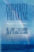 Prosperity Thinking: Recession-Proof Thinking - Paperback