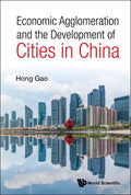 Economic Agglomeration and the Development of Cities in China - Hardcover