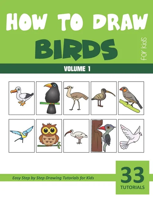 How to Draw Birds for Kids - Volume 1 - Paperback