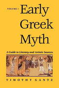 Early Greek Myth: A Guide to Literary and Artistic Sources Volume 1 - Paperback