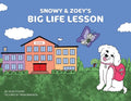 Snowy & Zoey's Big Life Lesson - Paperback
