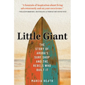 Little Giant: The Story of Aruba's Surf Shop and the Rebels Who Built It - Paperback