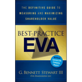 Best-Practice Eva: The Definitive Guide to Measuring and Maximizing Shareholder Value - Hardcover