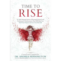 Time to Rise: 28 Soul-Stirring Stories of Personal Growth and Professional Transformation That Will Help You Find Your Purpose and Live Your Best Life - Paperback