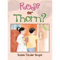 Rose or Thorn? - Hardcover