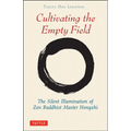 Cultivating the Empty Fields: The Silent Illumination of Zen Master Hongzhi - Paperback