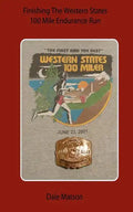 Finishing The Western States 100 Mile Endurance Run - Paperback