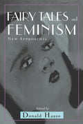 Fairy Tales and Feminism: New Approaches - Paperback