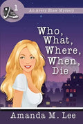 Who, What, Where, When, Die - Paperback
