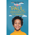 Paul Immigrates to Canada - Paperback