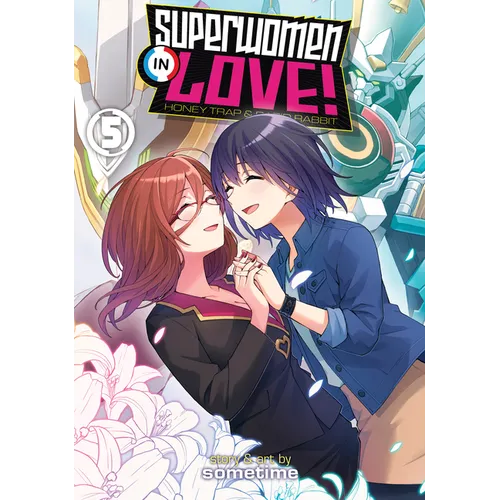 Superwomen in Love! Honey Trap and Rapid Rabbit Vol. 5 - Paperback