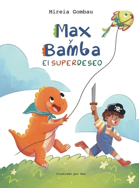 Max y Bamba: El Superdeseo - Hardcover