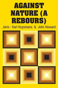 Against Nature (A Rebours) - Paperback
