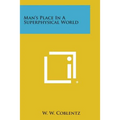 Man's Place in a Superphysical World - Paperback