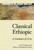 Classical Ethiopic: A Grammar of Gəˁəz - Hardcover