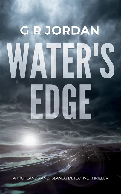 Water's Edge: A Highlands and Islands Detective Thriller - Paperback