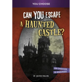 Can You Escape a Haunted Castle?: An Interactive Paranormal Adventure - Hardcover