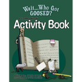 Wait...Who Got Goosed Companion Activity Book - Paperback
