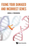 Fixing Your Damaged and Incorrect Genes - Hardcover