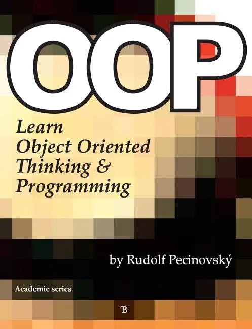 Oop - Learn Object Oriented Thinking and Programming - Paperback