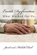 Erectile Dysfunction: What Worked For Us - Paperback