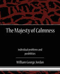 The Majesty of Calmness individual problems and posibilities - Paperback