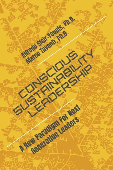Conscious Sustainability Leadership: A New Paradigm For Next Generation Leaders - Paperback