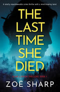 The Last Time She Died: A totally unputdownable crime thriller with a mind-blowing twist - Paperback