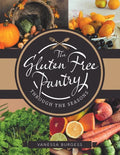 The Gluten Free Pantry Through the Seasons - Paperback