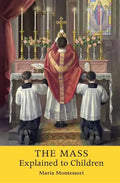 The Mass Explained to Children - Paperback