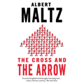 The Cross and the Arrow - Paperback