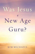 Was Jesus a New Age Guru? - Paperback