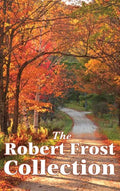 The Robert Frost Collection - Hardcover