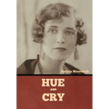 Hue and Cry - Hardcover