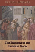 The Principle of the Integral Good - Paperback