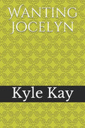 Wanting Jocelyn - Paperback