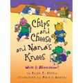 Chips and Cheese and Nana's Knees: What Is Alliteration? - Paperback
