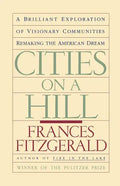 Cities on a Hill: A Journey Through Contemporary American Cultures - Paperback