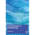 Loving Kindness in Psychotherapy - Paperback