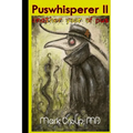 Puswhisperer II - Paperback