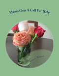 Mama Gets A Call For Help: The Mama Series - Paperback