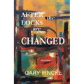 After the Locks Are Changed - Paperback