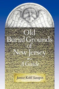 Old Burial Grounds of New Jersey: A Guide - Paperback