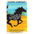 On a Good Horse - Hardcover