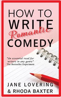 How to Write Romantic Comedy: A concise and fun-to-read guide to writing funny romance novels - Paperback