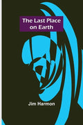 The Last Place on Earth - Paperback