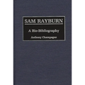 Sam Rayburn: A Bio-Bibliography - Hardcover