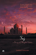 Taj: A Story of Mughal India - Paperback